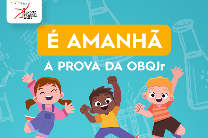 Amanhã marca o início da prova da OBQJr, a Olimpíada Brasileira de Química Júnior!